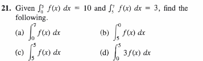 Solved Given Integral 0 5 F X Dx 10 And Integral 5 7 F X