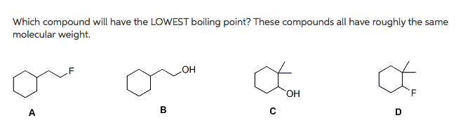 solved-which-compound-will-have-the-lowest-boiling-point-chegg