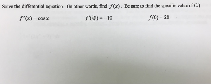 Solved Solve each differential equation. Find f(c). Be sure | Chegg.com