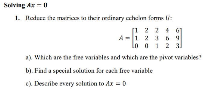 Solved Solving Ax 0 1. Reduce the matrices to their ordinary | Chegg.com