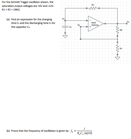 Solved For the Schmitt Trigger oscillator shown, the