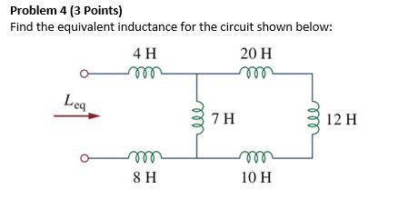 Solved Problem 4 (3 Points) Find the equivalent inductance | Chegg.com