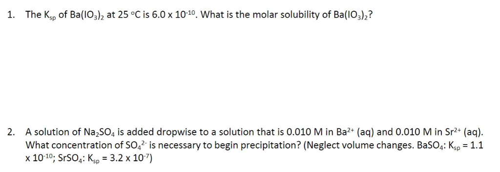 Solved: 1. The Ksp Of Ba(IO3)2 At 25 OC Is 6.0 X 1010. Wha&hellip; | Chegg.com
