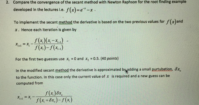 Solved Compare The Convergence Of The Secant Method With | Chegg.com