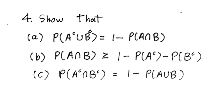 Solved Show That (a) P(A^c Union B^c) = 1 - P(A | Chegg.com