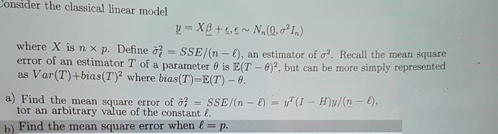 Solved onsider the classical linear model where X is mx p. | Chegg.com