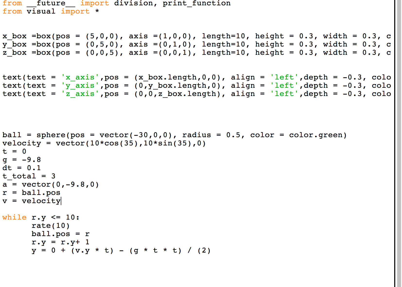 CODE FOR PYTHON Give the ball an initial velocity of