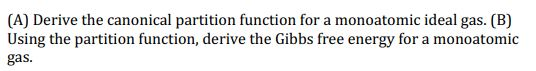 Solved (A) Derive the canonical partition function for a | Chegg.com
