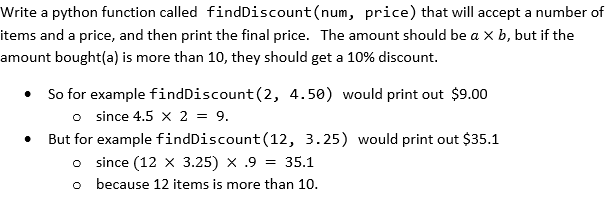 Solved Write a python function called findDiscount (num, | Chegg.com