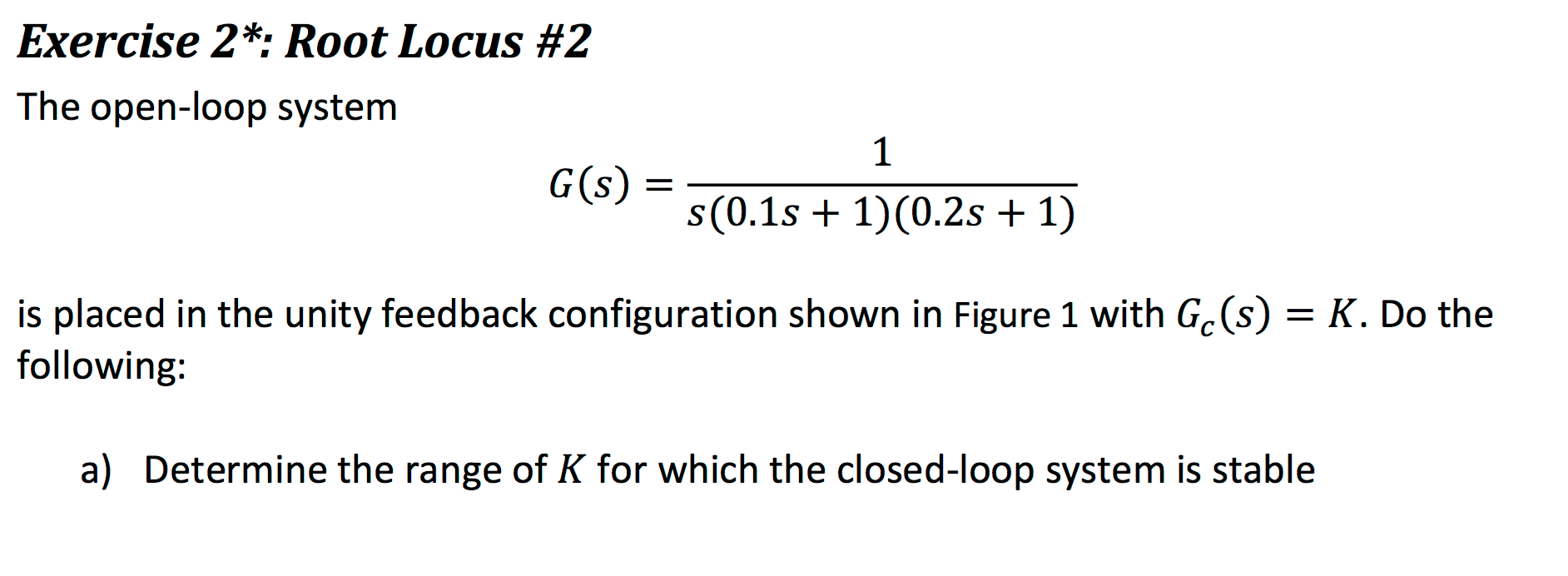 Solved Exercise 2": Root Locus #2 The open-loop system G (s) | Chegg.com