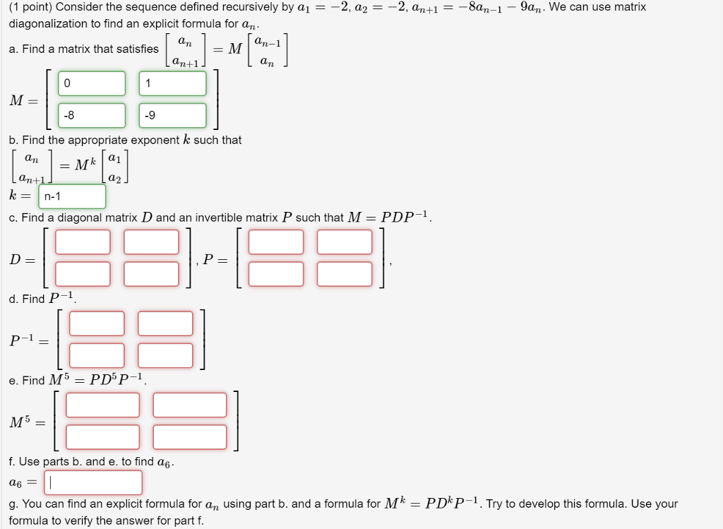 Solved 1 Point Consider The Sequence Defined Recursively Chegg