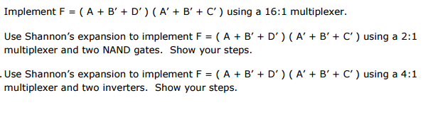 Solved Implement F = (A + B' + D') (A' + B' + C') Using A | Chegg.com