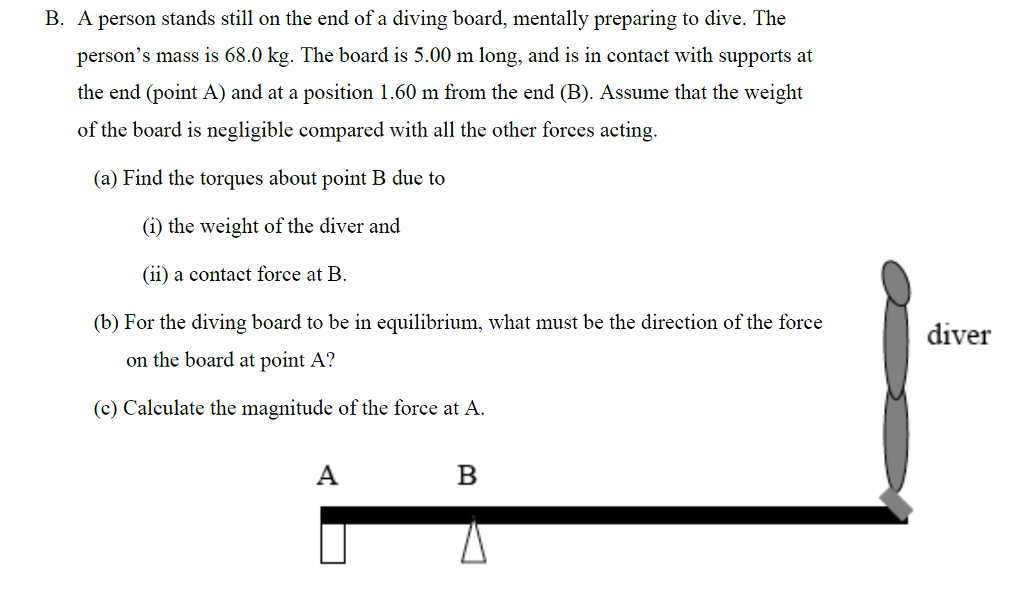 Solved A person stands still on the end of a diving board,