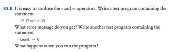 Solved It is easy to confuse the =- and == operators. Write | Chegg.com