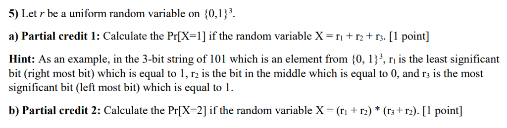 Solved 5) Let r be a uniform random variable on 10,1)3. a) | Chegg.com