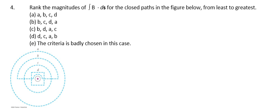 Solved Rank the magnitudes of Integral B Middle Dot ds for | Chegg.com