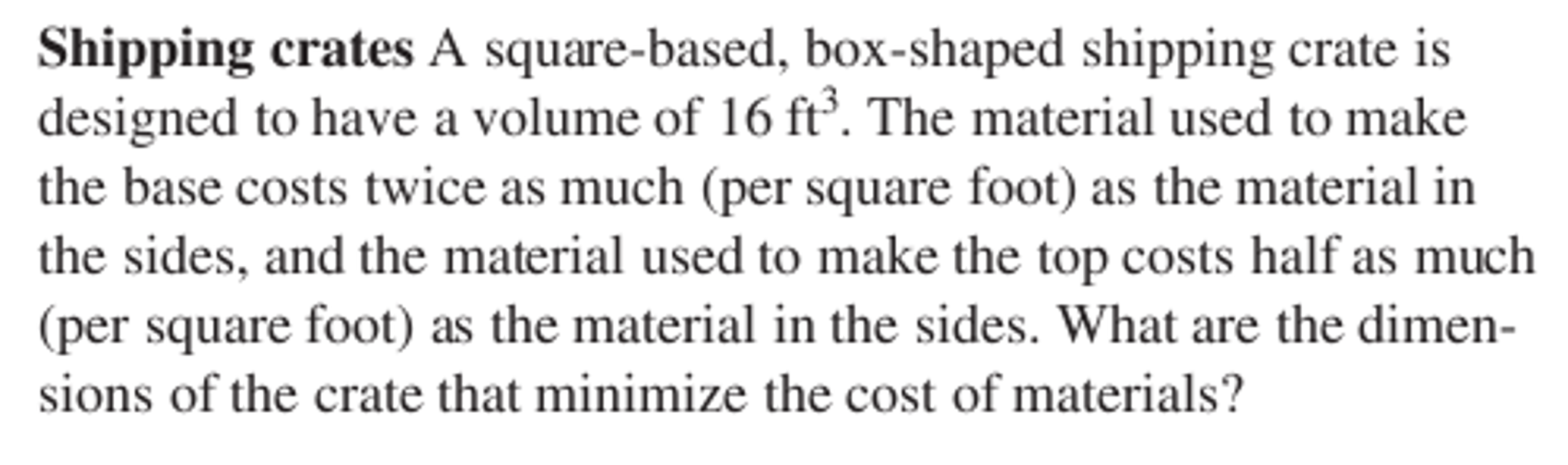Solved A squarebased, boxshaped shipping crate is designed