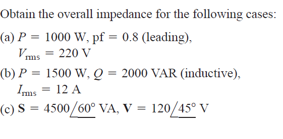 Solved Obtain the overall impedance for the following P = | Chegg.com