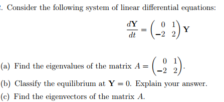 Solved Consider the following system of linear differential | Chegg.com