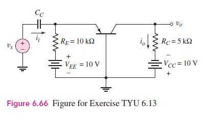 Solved For the circuit shown in Figure 6.66, the transistor | Chegg.com