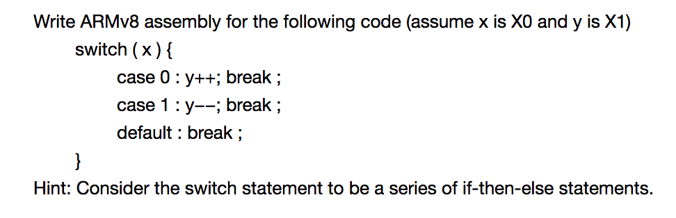 Solved Write ARMv8 Assembly For The Following Code (assume X | Chegg.com