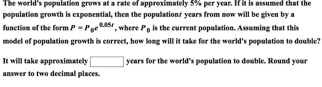 Solved The world's population grows at a rate of | Chegg.com