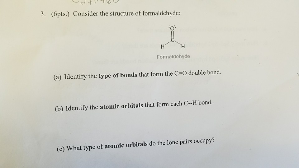 Solved 3. (ópts.) Consider The Structure Of Formaldehyde: | Chegg.com