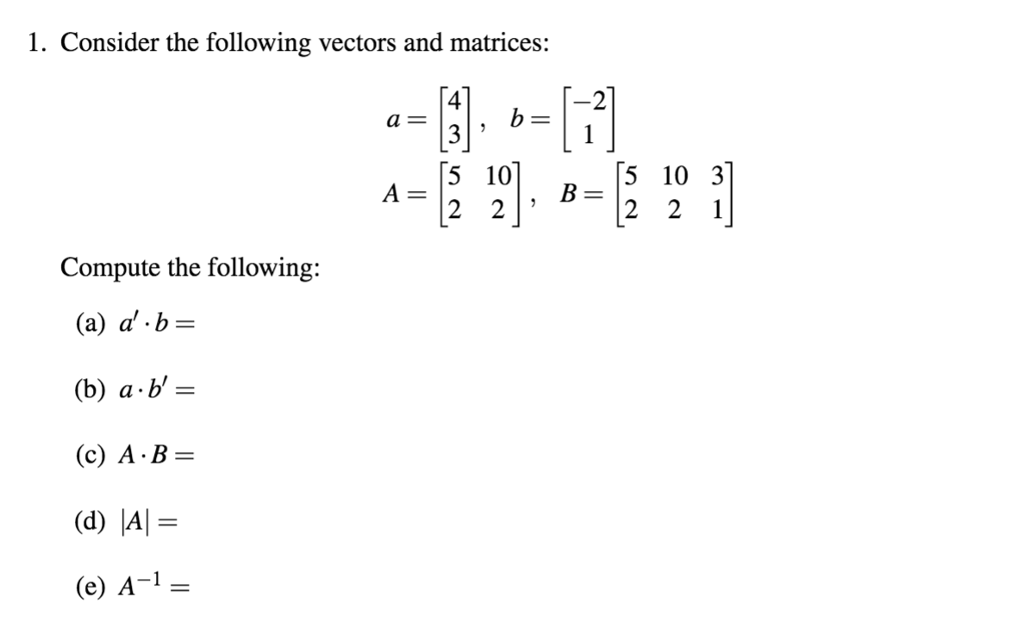 Solved Consider the following vectors and matrices: a = [4 | Chegg.com