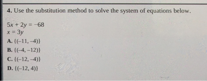 Solved 4. Use the substitution method to solve the system of | Chegg.com
