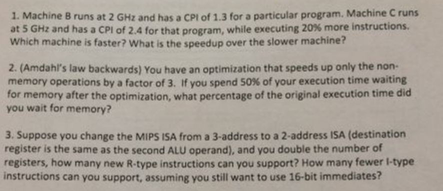 Solved 1. Machine B Runs At 2 GHz And Has A CPl Of 1.3 For A | Chegg.com