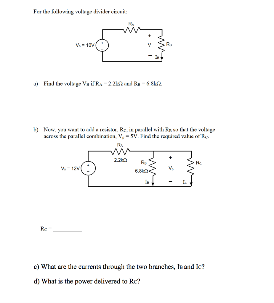 Solved For The Following Voltage Divider Circuit: Find The | Chegg.com