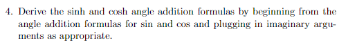 Solved Derive the sinh and cosh angle addition formulas by | Chegg.com
