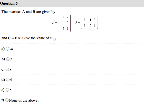 Solved The Matrices A And B Are Given By And C = BA. Give | Chegg.com