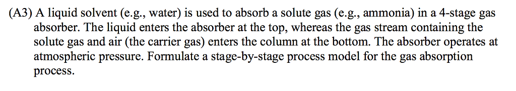 Solved (A3) A liquid solvent (e.g., water) is used to absorb | Chegg.com