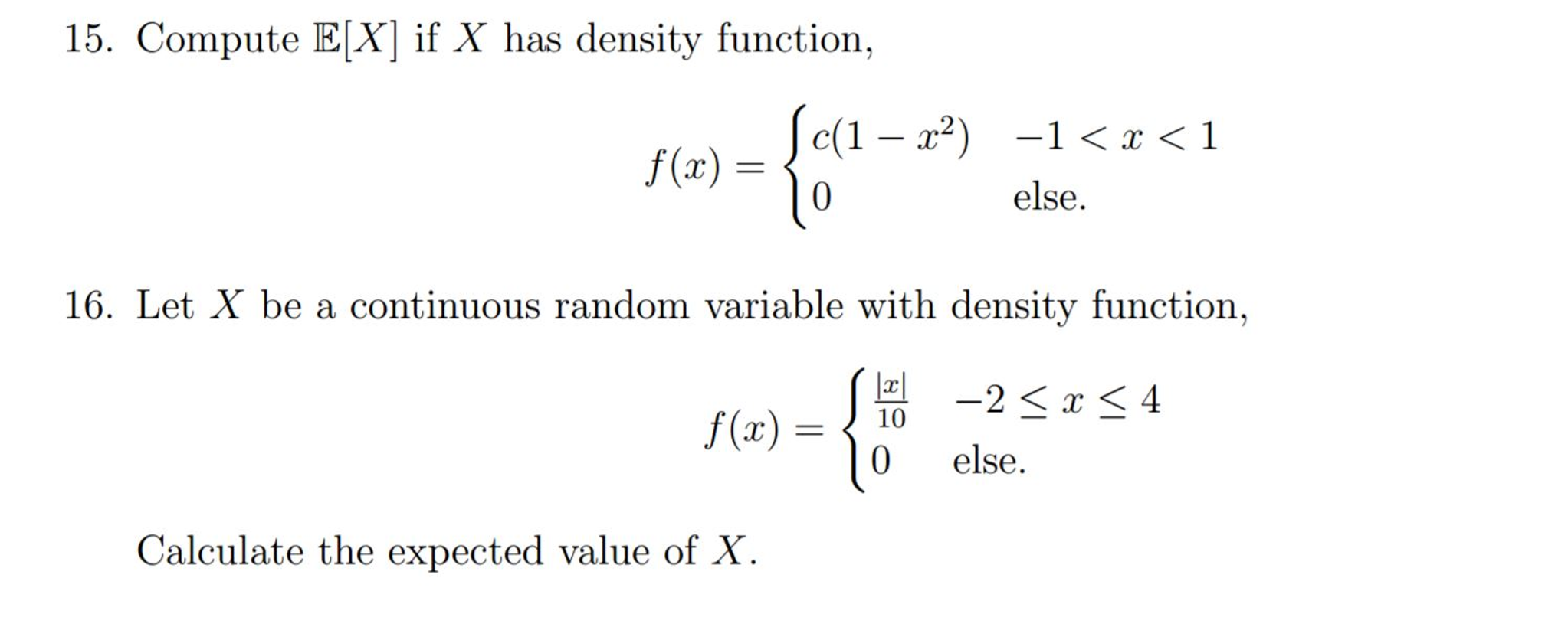 Solved Compute E[X] if X has density function, f(x) = {c(1 - | Chegg.com