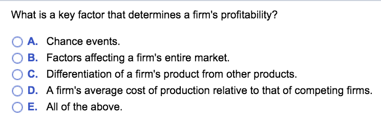 solved-what-is-a-key-factor-that-determines-a-firm-s-chegg