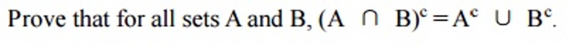 Solved Prove That For All Sets A And B, (A Intersection B)^c | Chegg.com