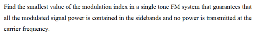 Solved Find the smallest value of the modulation index in a | Chegg.com