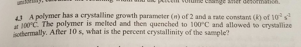 Solved A polymer has a crystalline growth parameter (n) of 2 | Chegg.com