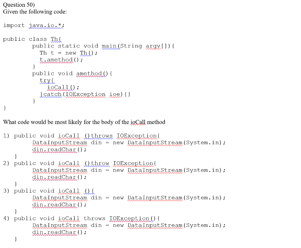 Solved Given the following code import java.io.*; public