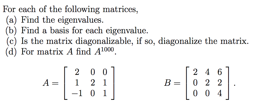 Solved For each of the following matrices, (a) Find the | Chegg.com