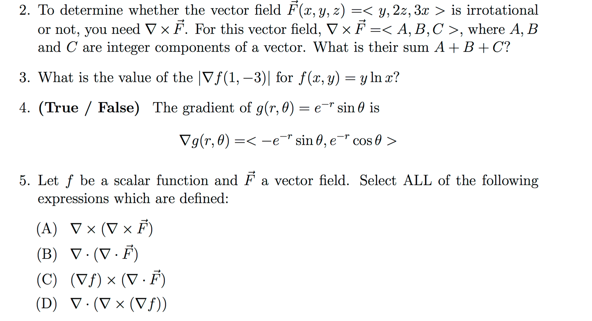 Solved To determine whether the vector field F(x, y, z) =< | Chegg.com