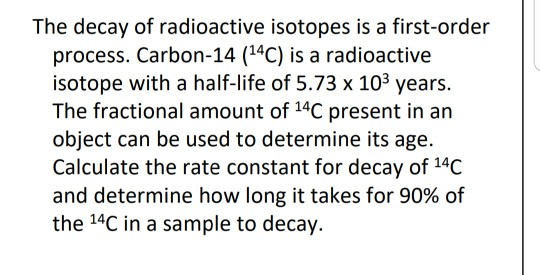 Solved The Decay Of Radioactive Isotopes Is A First-order | Chegg.com