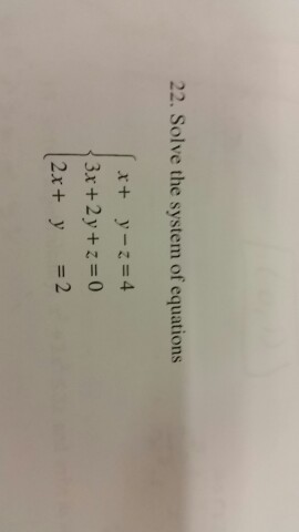 Solved Solve the system of equations {x + y - z = 4 3x + | Chegg.com
