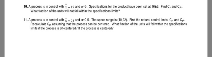 Solved A process is in control with x- = 17 and sigma = 3. | Chegg.com