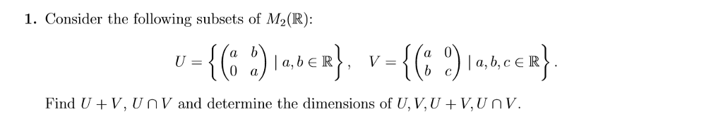 Solved 1. Consider the following subsets of M2 (R): 0 a, | Chegg.com