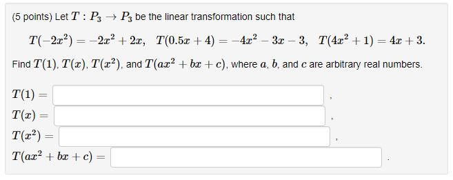 Solved Be The Linear Transformation Such That (5 Points) Let | Chegg.com