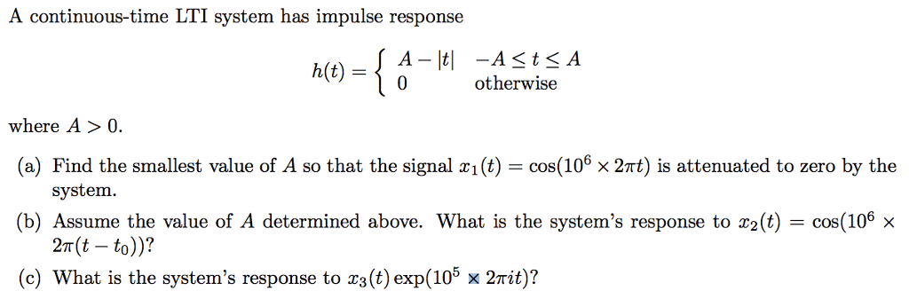 Solved A continuous-time LTI system has impulse response | Chegg.com