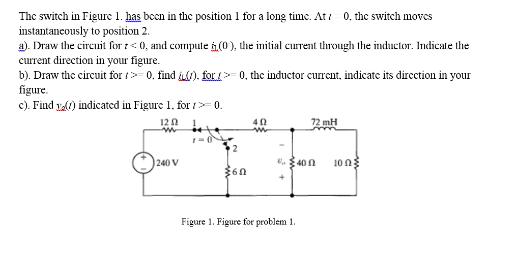 Solved The Switch In Figure 1. Has Been In The Position 1 