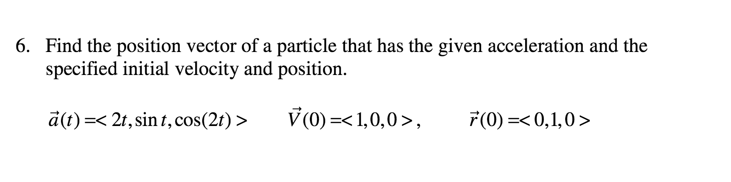 solved-find-the-position-vector-of-a-particle-that-has-the-chegg